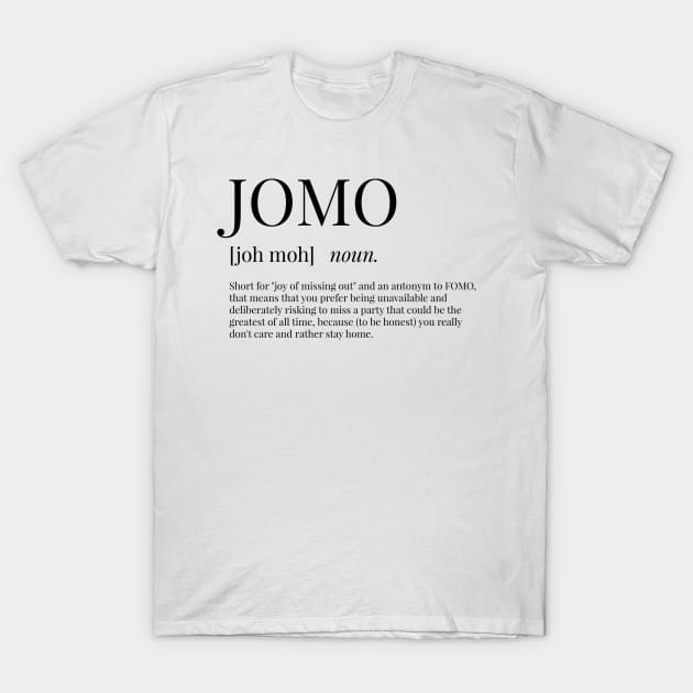 JOMO Definition T-Shirt by definingprints